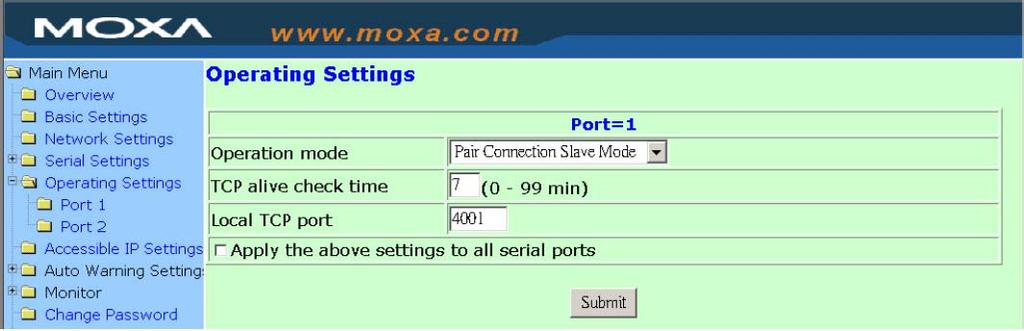 Web Console Configuration Pair Connection Slave Mode When using Pair Connection Mode, you must select Pair Connection Slave Mode for the Operation mode of one of the NPort 5200 device servers.