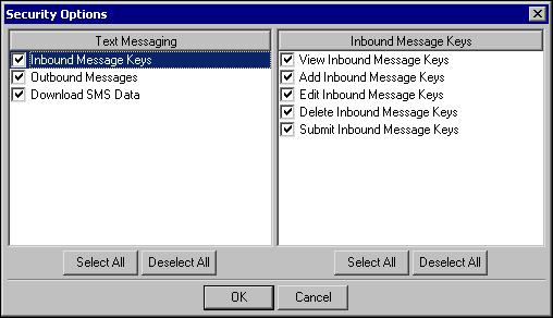 6 CHAPTER 1 5. In the Group Privileges box, check Text Messaging. When you check this checkbox, the Options button is enabled. 6. Click Options. The Security Options screen appears. 7.