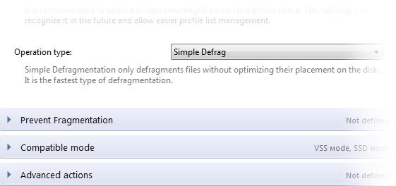 Configuring a Simple Defrag Profile When you select Simple Defrag as the type of operation for a profile, the additional menus will let you configure fragmentation prevention algorithms, VSS and SSD