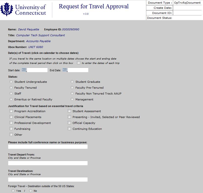 Travel Approval - Form Overview These Fields will populate upon submission of the travel form. Identification of Traveler: Fields self-populate for all employees.