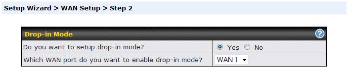 Click Next to begin. Select YES if you want to set up Drop-in mode in Setup Wizard.