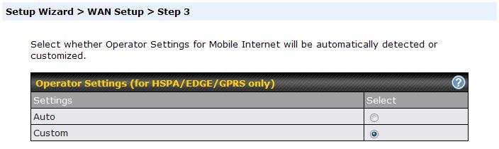 If Custom Mobile Operator Settings is selected, APN parameters are required to be entered.