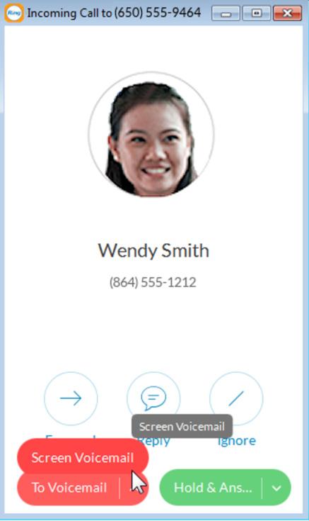 RingCentral for Desktop Answer a Call 25 Screen Voicemail When you re not sure if you want to pick up the call, you can screen the call.