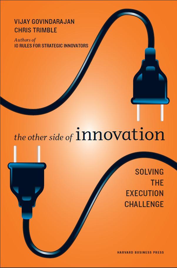The Other Side Of Innovation Presented by: Chris Trimble Professor,