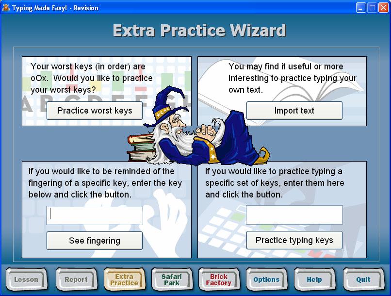THE INTERFACE EXTRA PRACTICE WIZARD EXTRA PRACTICE WIZARD will allow you to go back and practice your worse keys,