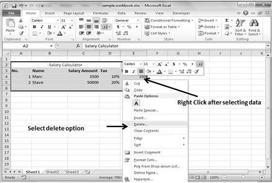 16. Excel Delete Data Excel 2010 MS Excel provides various ways of deleting data in the sheet. Let us see those ways. Delete with Mouse Select the data you want to delete.