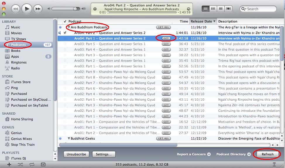 Download a podcast episode to your computer 1. In itunes, select Podcasts in the left panel 2. Open the Aro Buddhism list of podcasts (click the small arrow icon to the left of the podcast name) 3.