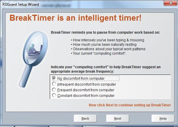 This screen describes the unique nature of RSIGuard s BreakTimer and lets you indicate if you