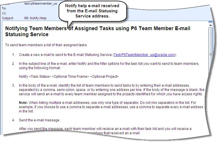Requesting Updates via E-mail Statusing Service Project managers can push e-mails of task lists to team members, eliminating the step of the team member requesting their own tasks.