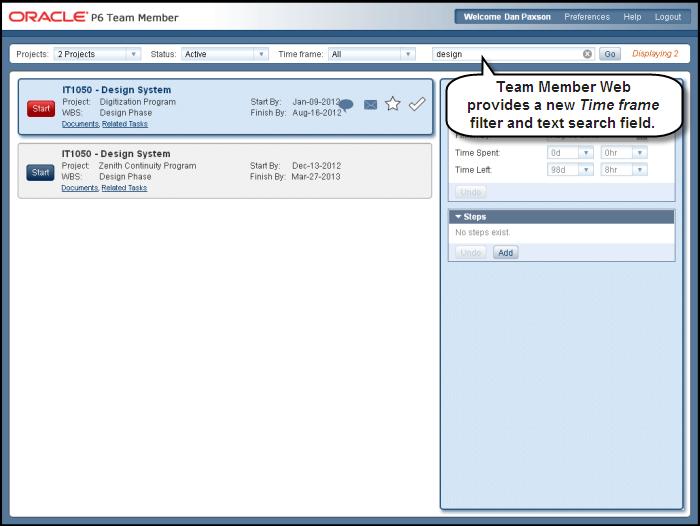 Enhanced Filtering of Tasks P6 R8.3 Team Member Web provides enhanced filtering of the task list with the addition of a new Time frame filter and a text search field.
