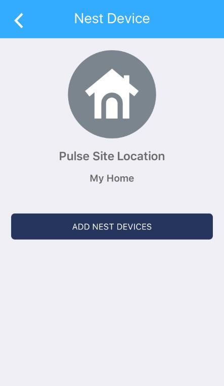 Partner Device To add the Nest Thermostat to the Pulse Mobile App: 1. Tap Settings from the Main Menu. 2.