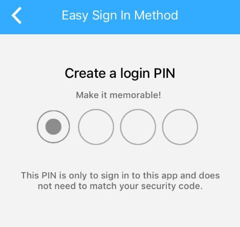 Getting Started 3. When you log in, a new screen appears for you to create the PIN. After you enter the 4 