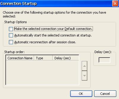 To start a session on startup, highlight the session in the connection manager and select the startup option at the bottom of the screen.