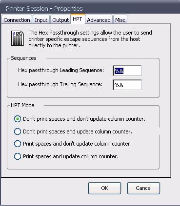 Printer Session - Properties - HPT Tab Some AS400 applications send "raw" sequences of commands to the printer - for instance to create custom overlays when using PCL.
