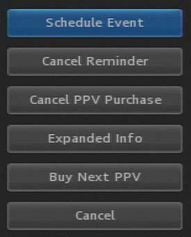 If no other actions are of interest, select Cancel, then press OK. The Guide returns. Cancel a PPV Purchase This section describes how to cancel a PPV purchase.