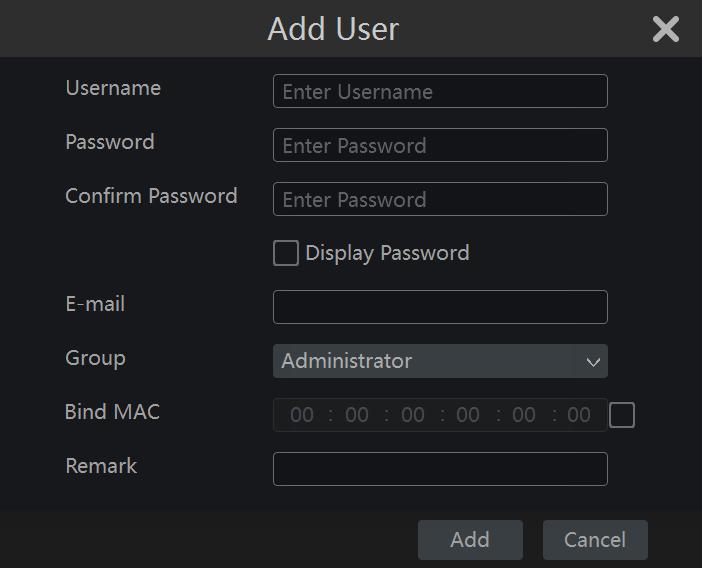 Account & Permission Management 2 Set the username, password, and group. The e-mail address, MAC address, and the remark are optional (input the MAC address after you check it).