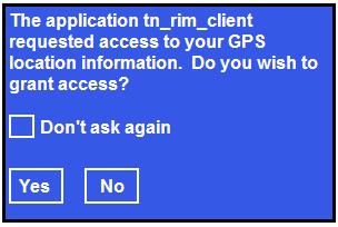 8 If the GPS privacy control of your BlackBerry is set to By Permission, you will have to grant TeleNavTrack access to use the GPS location information.