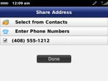 2. On the Settings screen, choose Share Address. 3. Choose a contact in Select from Contacts or type in phone numbers using Enter Phone Numbers. Choose Done. 4.