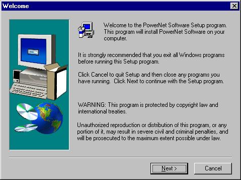 The PowerNet Software setup program starts, and displays the Welcome
