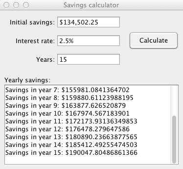 Screenshot: The GUI uses a large text area for displaying multiple lines of output (i.e., savings amount per year).