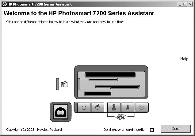 3 print using the hp photosmart 7200 series assistant The HP Photosmart 7200 Series Assistant (Assistant) provides information about the printer s control panel and displays messages from your