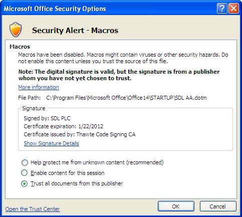 Installing SDL AuthorAssistant 2010 2 2 lick the Enable ontent button and select Advanced Options from the drop-down list. The Microsoft Office Security Options dialog box is displayed.