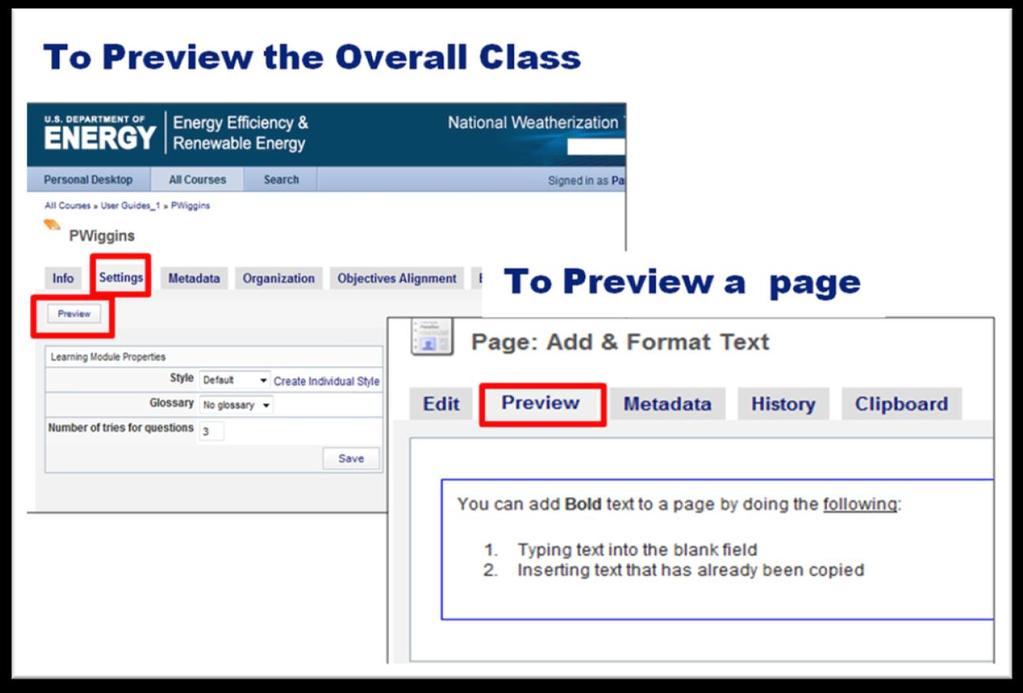 Preview the Learning Module Preview Learning Module: Before publishing the Learning Module, each page can be previewed or the overall module can be previewed to see what the online students version