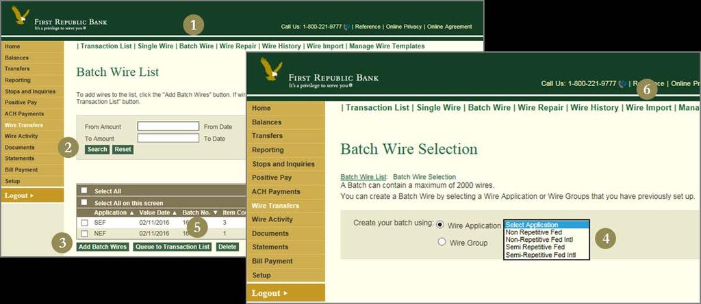 Creating a Batch Wire A batch wire is a collection of single wires or wire groups grouped together and released as a batch. All wires in a batch use the same wire application, value date and currency.