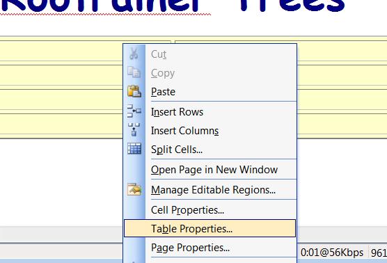 back into table properties at any time by: 1. Right click the table 2.