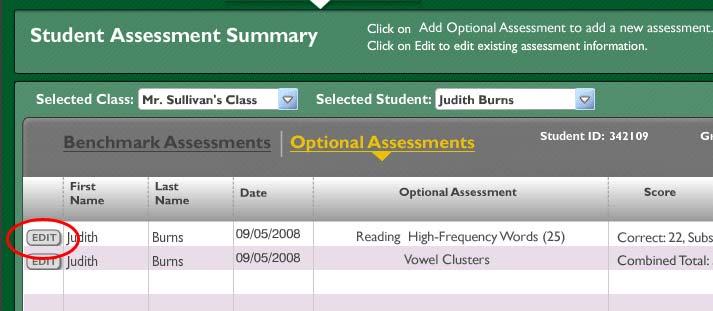 View the Class Assessment Summary: Optional Assessments You can view and sort optional assessments for all students in a class on the Class Assessment Summary: Optional Assessments screen. 1.