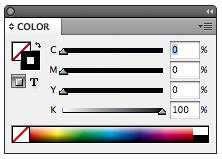 USING COLORS InDesign includes thousands of color options as well as the ability to mix and create your own colors.