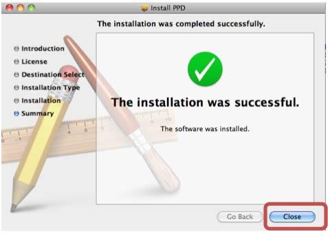 completed, click Close: I ve installed the