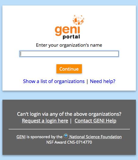 net and press the Use GENI button b. Where prompted, begin typing your organization's name, and select it from the list.