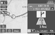 3. ROUTE GUIDANCE TURN-BY-TURN ARROW SCREEN On this screen, information about the next turn on the guidance route can be displayed. 1 Select Turn-by-Turn Arrow on the Map Mode screen. ( P.