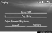 1. BASIC INFORMATION BEFORE OPERATION 5. SCREEN ADJUSTMENT The contrast and brightness of the screen display and the image of the camera display can be adjusted.