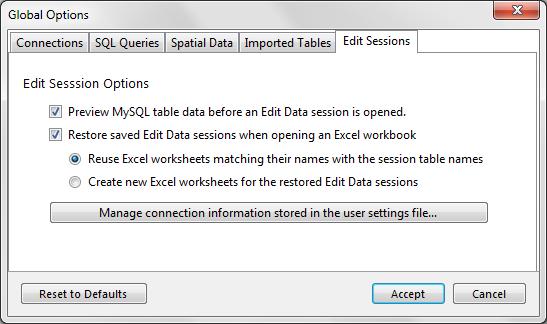 Manage Import/Edit Connections Information Figure 3.10 Global Options: Edit Sessions Edit Session Options: Preview MySQL table data before an Edit Data session is opened: Selected by default.