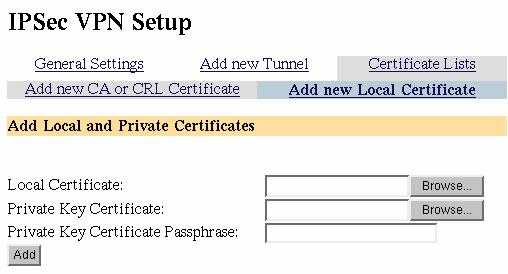 Adding a local certificate Click the Add new Local Certificate tab. A window similar to the following will be displayed.