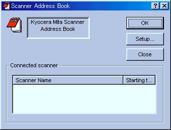 3-4 Address Book (2) Contents of the initial dialogue box for the Address Book 2 3 4 1 1. Connected scanner area... Displays the names of the currently connected scanners.