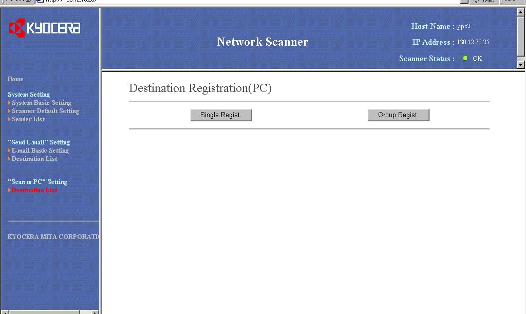 2-7 Scan to PC Setting Destination Registration (PC) You can select the registration type (single registration or group registration).