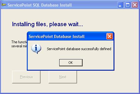 Database definition should only take a short time. The following message will be displayed upon successful completion.