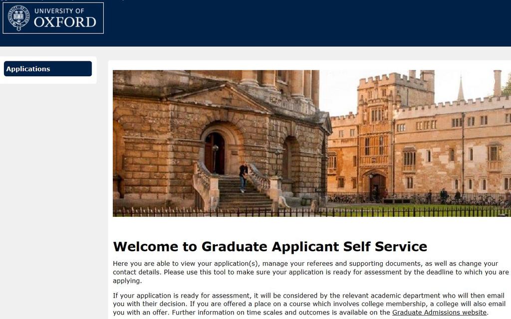 If your application has been processed, you will see the Graduate Applicant Self Service home page, which looks like this: 2.