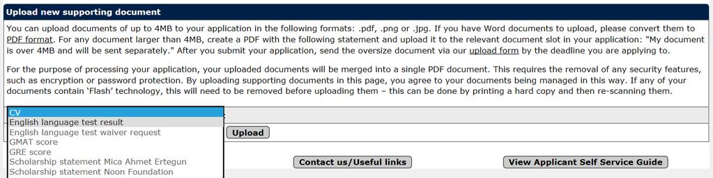 You can upload documents of up to 4MB to your application in the following formats:.pdf,.png or.jpg. If you have a Word document to upload, please convert it to PDF format.