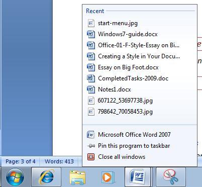 Jump Lists Right-clicking an active program in the Taskbar brings up a jump list. This list will vary according each application.