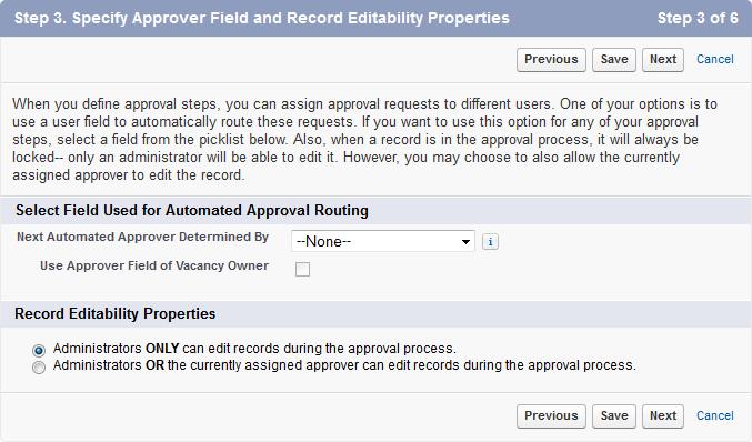 Approval Processes Edit Process Definition Detail 6. Select Next. Fairsail displays Step 3 of the Approval Process Edit wizard: 7.