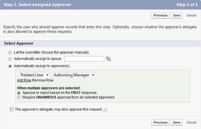 Approval Processes Edit Approval Steps 7. To change the criteria which must be met before a record can enter this step, select the radio button Enter this step if the following.