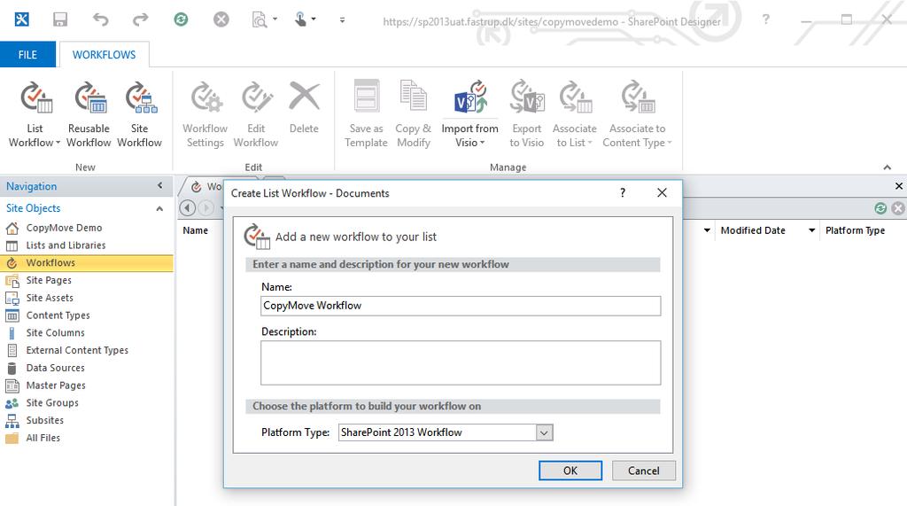Extending CopyMove 119 4. Specify a name for the workflow, e.g. CopyMove Workflow and choose SharePoint 2013 Work flow as the Platform Type. Then click the OK button to create a blank workflow. 5.