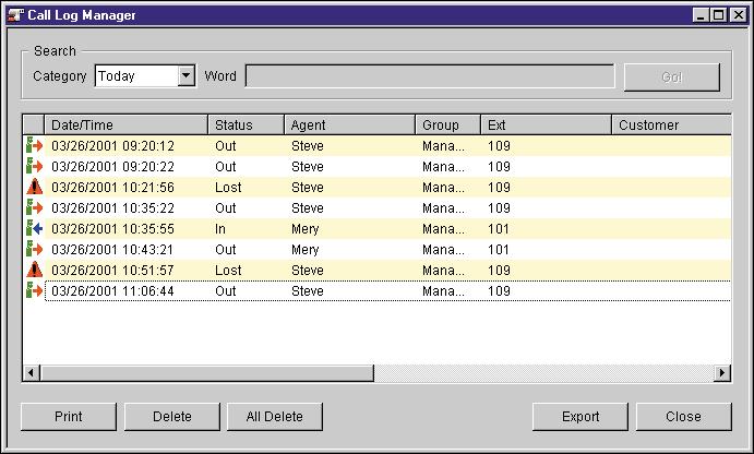 CMS Operation 4.2 Confirmation 4.2.1 Confirming Call Log The Call Log Manager screen displays the historical data stored in the Log Database.
