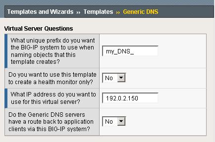 DNS Traffic Management using the BIG-IP LTM Figure 1.1 DNS template virtual server questions 5.