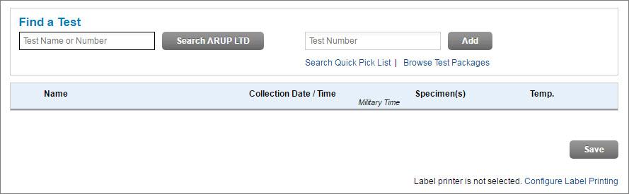 Select Tests Search for, select, and add tests in the Find a Test area. To add a test, do one of the following: 1. Use the exact test number. Click here for instructions on this method. 2.
