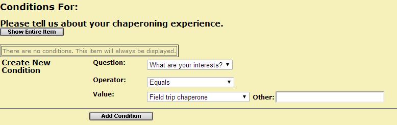 Configuring an item to be displayed if the respondent selects Field trip chaperone as the answer to the question What are your interests?